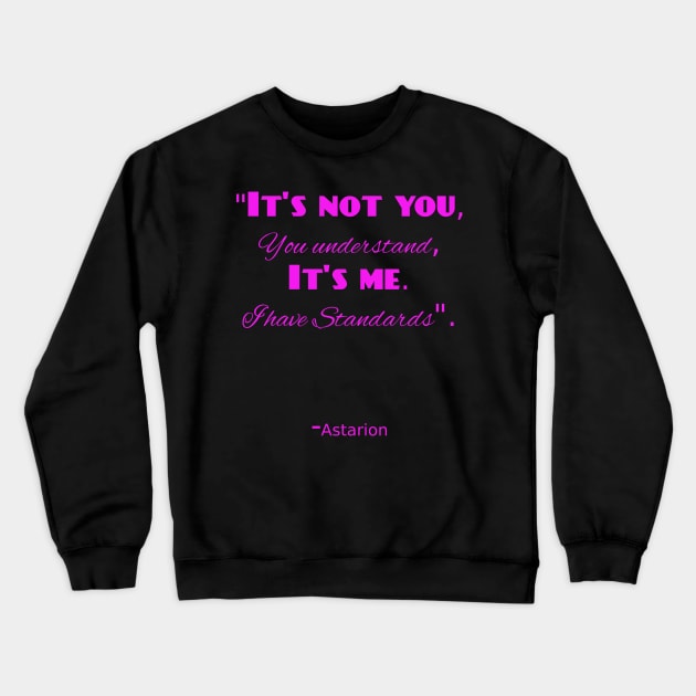 You understand.. Crewneck Sweatshirt by Karambola